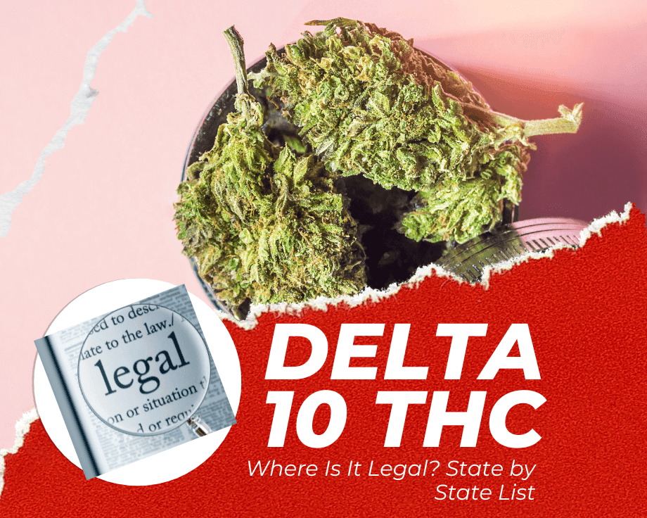 Delta 10 THC: Where Is It Legal?