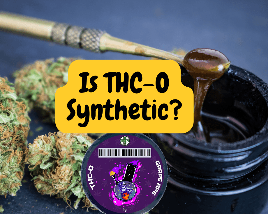 Is THC-O Synthetic