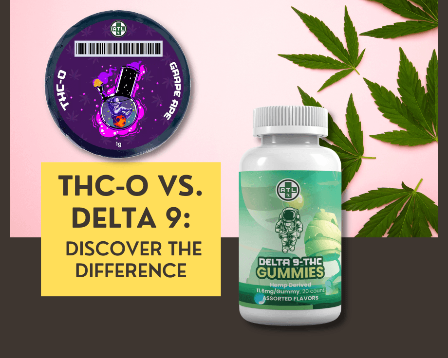 THC-O vs. Delta-9: Discover the Difference
